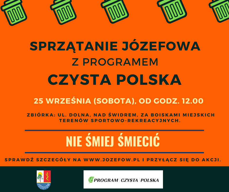 Grafika z informacjami nt. miejsca i czasu akcji sprzątania Józefowa. Rysunki zielonych koszy na śmieci na pomarańczowym tle.