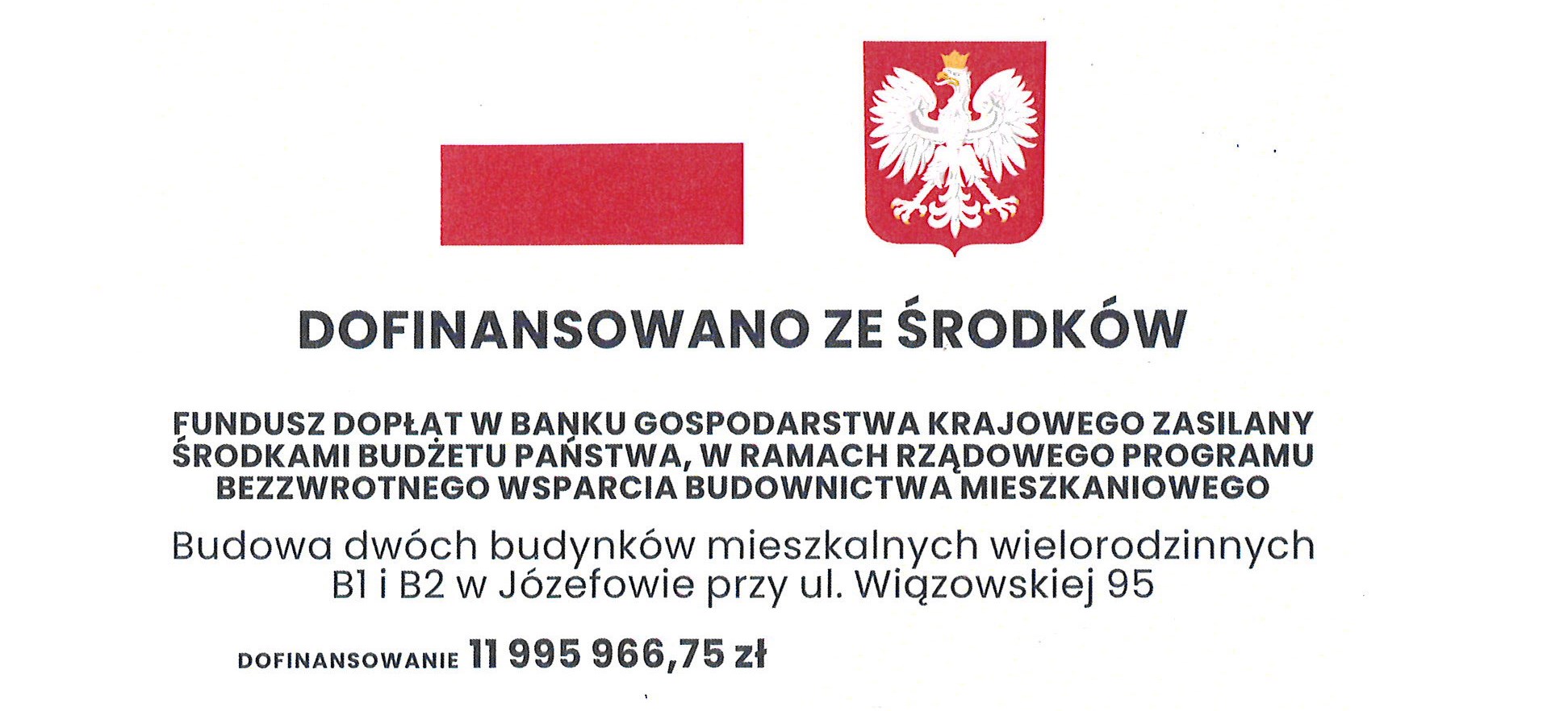 Tablica informująca o źródle, wysokości i przedmiocie dofinansowania.